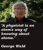 George Wald's quote