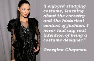 Georgina Chapman's quote