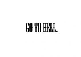 Go To Hell quote #2