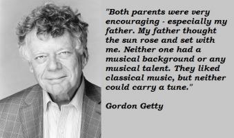 Gordon Getty's quote