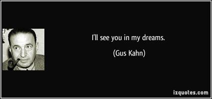 Gus Kahn's quote
