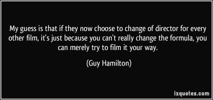 Guy Hamilton's quote #1