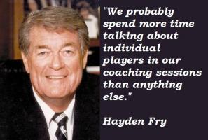 Hayden Fry's quote
