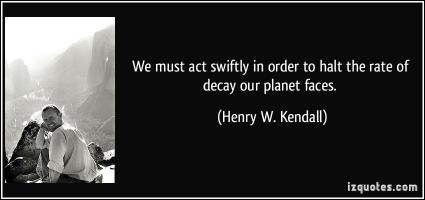 Henry W. Kendall's quote #3