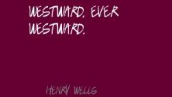 Henry Wells's quote #1