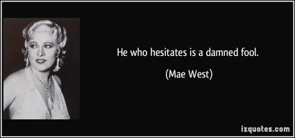 Hesitates quote #1