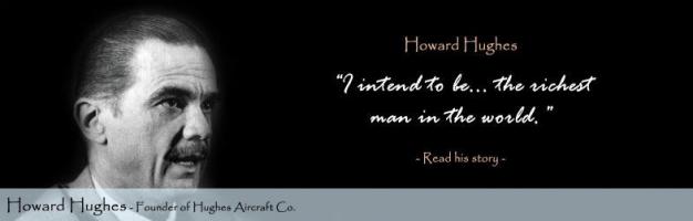 Howard Hughes quote #2