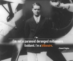 Howard Hughes quote #2