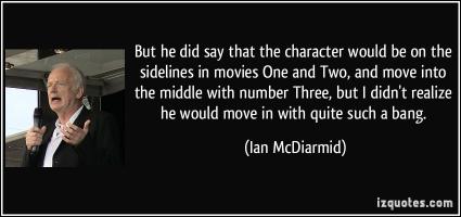 Ian McDiarmid's quote