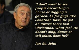 Ian St. John's quote #4