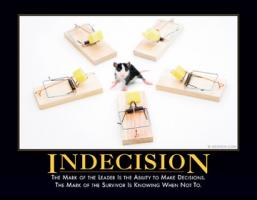 Indecision quote #1