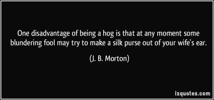 J. B. Morton's quote #1