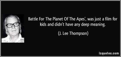 J. Lee Thompson's quote #1