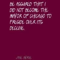 Jane Byrne's quote