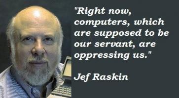 Jef Raskin's quote #4