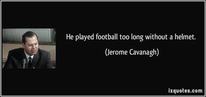 Jerome Cavanagh's quote #1