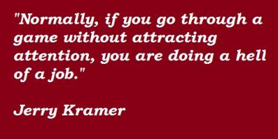 Jerry Kramer's quote #6