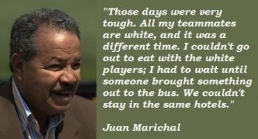 Juan Marichal's quote