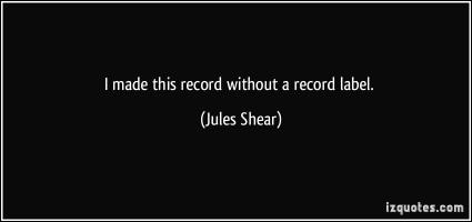 Jules Shear's quote