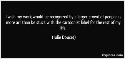 Julie Doucet's quote #3