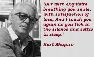 Karl Shapiro's quote