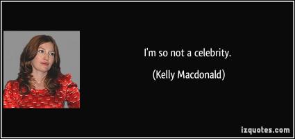 Kelly Macdonald's quote