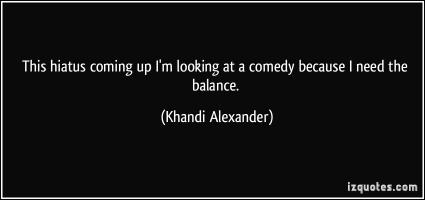 Khandi Alexander's quote