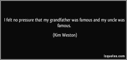 Kim Weston's quote