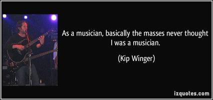 Kip Winger's quote