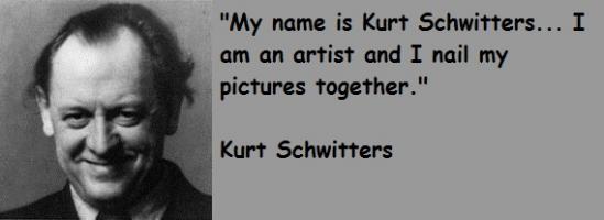 Kurt Schwitters's quote #1