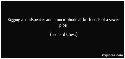 Leonard Chess's quote #1