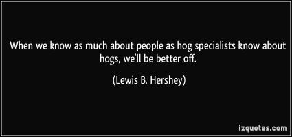 Lewis B. Hershey's quote #1