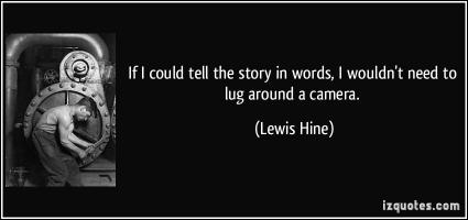 Lewis Hine's quote #1