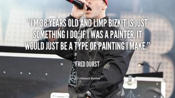 Limp Bizkit quote #2