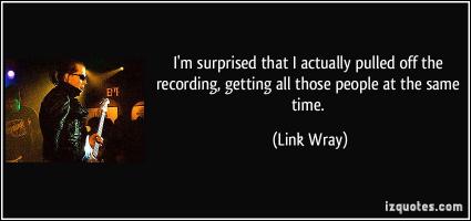 Link Wray's quote