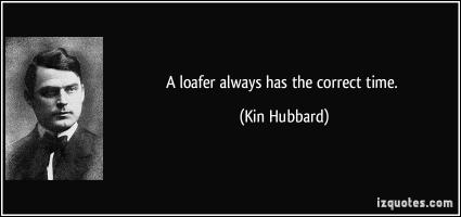 Loafer quote