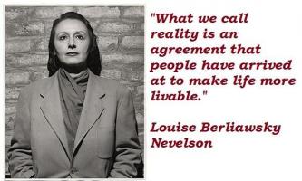 Louise Berliawsky Nevelson's quote #3