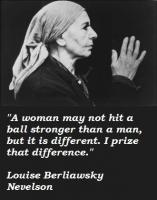 Louise Berliawsky Nevelson's quote #3