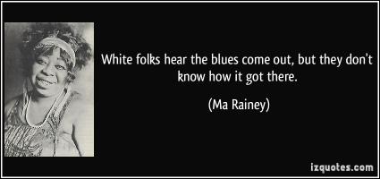 Ma Rainey's quote #1