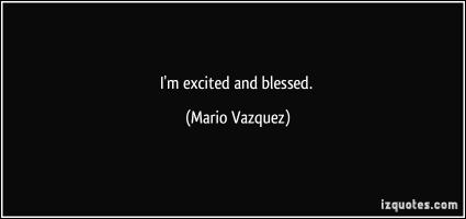 Mario Vazquez's quote