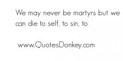 Martyred quote #2
