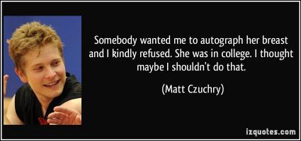 Matt Czuchry's quote