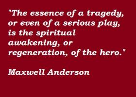 Maxwell Anderson's quote #2