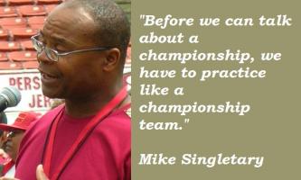 Mike Singletary's quote