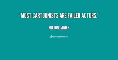 Milton Caniff's quote #1