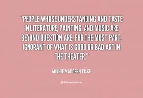 Minnie Maddern Fiske's quote #1