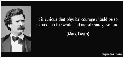 Moral Courage quote #2