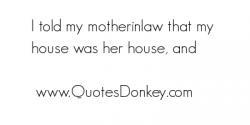 Mother-In-Law quote #2