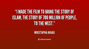 Moustapha Akkad's quote #1