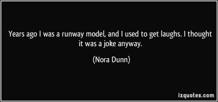 Nora Dunn's quote #4